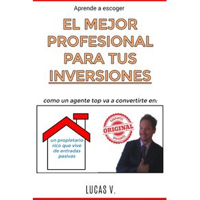 aprende-a-escoger-EL-MEJOR-PROFESIONAL-PARA-TUS-INVERSIONES.-The-best-professional-for-your-real-estate-investments-HOUSES--SPANISH-VERSION-