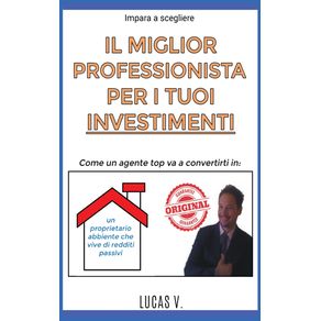 impara-a-scegliere-IL-MIGLIOR-PROFESSIONISTA-PER-I-TUOI-INVESTIMENTI.-The-best-professional-for-your-real-estate--investments-HOUSES--ITALIAN-VERSION-