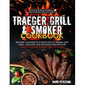 The-Traeger-Grill-and-Smoker-Cookbook