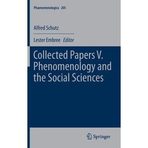 Collected-Papers-V.-Phenomenology-and-the-Social-Sciences