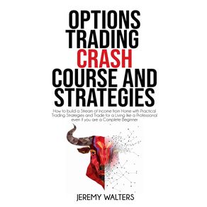 Option-Trading-Crash-Course-And-Strategies