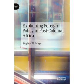 Explaining-Foreign-Policy-in-Post-Colonial-Africa