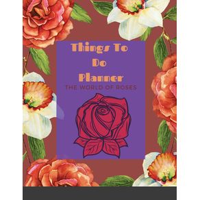 Things-To-Do-Planner-in-The-World-of-Roses