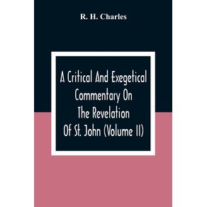 A-Critical-And-Exegetical-Commentary-On-The-Revelation-Of-St.-John--Volume-II-