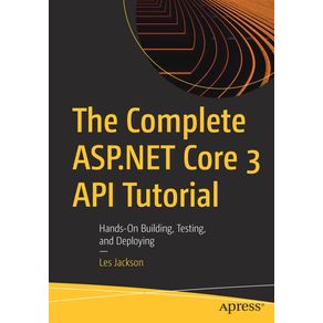 The-Complete-ASP.NET-Core-3-API-Tutorial