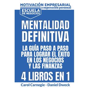Mentalitad-Definitiva---La-Guia-Paso-A-Paso-Para-Lograr-El-Exito-En-Los-Negocios-Y-Las-Finanzas