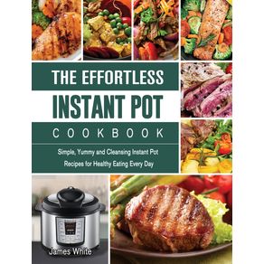 The-Effortless-Instant-Pot-Cookbook