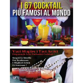 I-67-COCKTAIL-PIU-FAMOSI-AL-MONDO----LIBRO-IN-ITALIANO-CONTENENTE-LE-MIGLIORI-RICETTE-DA-BAR---FULL-COLOR-HARDBACK---RIGID-COVER---ITALIAN-VERSION-BOOK