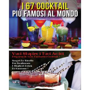 I-67-COCKTAIL-PIU-FAMOSI-AL-MONDO----LIBRO-IN-ITALIANO-CONTENENTE-LE-MIGLIORI-RICETTE-DA-BAR---FULL-COLOR-PAPERBACK---ITALIAN-VERSION-BOOK