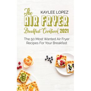 The-Air-Fryer-Breakfast-Cookbook-2021