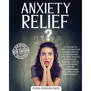 ANXIETY-RELIEF---THE-BEST-SOLUTIONS-AND-NATURAL-REMEDIES-THAT-HELP-THE-BODY-HEAL-AND-STAY-CALM--PAPERBACK-VERSION---ENGLISH-EDITION-