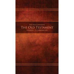 The-Old-Covenants-Part-1---The-Old-Testament-Genesis---1-Chronicles