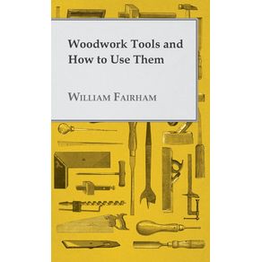 Woodwork-Tools-and-How-to-Use-Them