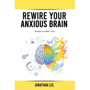 Rewire-Your-Anxious-Brain