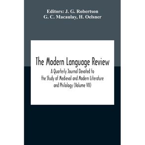 The-Modern-Language-Review--A-Quarterly-Journal-Devoted-To-The-Study-Of-Medieval-And-Modern-Literature-And-Philology--Volume-Vii-