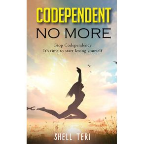 Codependent-no-More