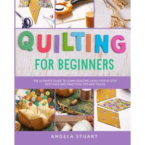 Quilting-For-Beginners-The-Ultimate-Guide
