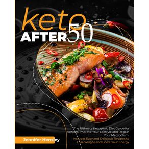 Keto-after-50---The-Ultimate-Ketogenic-Diet-Guide-for-Seniors