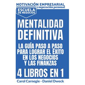 Mentalitad-Definitiva---La-Guia-Paso-A-Paso-Para-Lograr-El-Exito-En-Los-Negocios-Y-Las-Finanzas