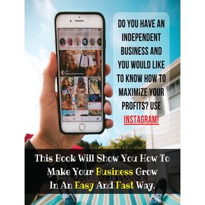 Do-You-Have-An-Independent-Business-And-You-Would-Like-To-Know-How-To-Maximize-Your-Profits--USE-INSTAGRAM-