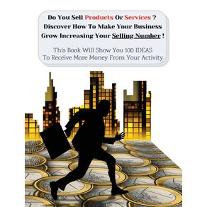 DO-YOU-SELL-PRODUCTS-OR-SERVICES--DISCOVER-HOW-TO-MAKE-YOUR-BUSINESS-GROW-INCREASING-YOUR-SELLING-NUMBER