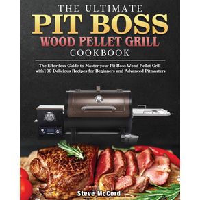The-Ultimate-Pit-Boss-Wood-Pellet-Grill-Cookbook