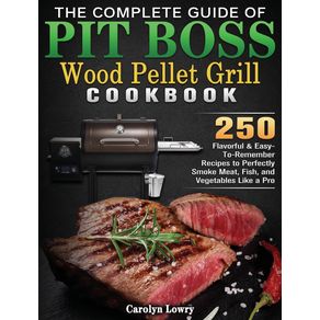 The-Complete-Guide-of-Pit-Boss-Wood-Pellet-Grill-Cookbook