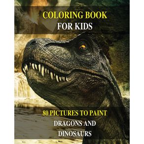 COLORING-BOOK-FOR-KIDS---DO-YOU-WANT-DRAW-PREHISTORIC-ANIMALS--LEARN-TO-PAINT-DRAGONS-AND-DINOSAURS----PAPERBACK-VERSION---ENGLISH-EDITION-