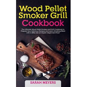 Wood-Pellet-Smoker-Grill-Cookbook