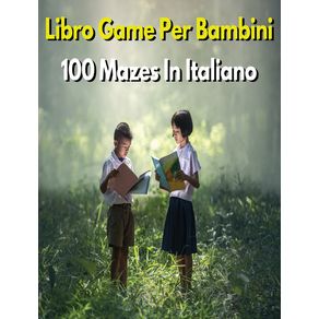LIBRO-GAME-PER-BAMBINI---100-Mazes-Diversi---Activity-Book-For-Kids----Rigid-Cover-Version-Italian-Language-Edition-
