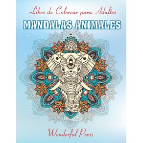 MANDALAS-ANIMALES-Libro-de-Colorear-para-Adultos---50-Magnificas-Mandalas-Animales-de-Colorear-para-Aliviar-el-Estres-y-Lograr-una-Profunda-Sensacion-de-Calma-y-Bienestar