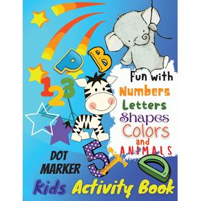 Fun-with-Numbers-Letters-Colors-and-Animals-Dot-Marker-Activity-Book-For-Kids