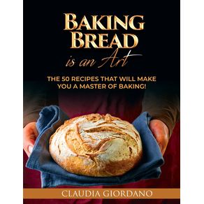 Baking-Bread-is-an-Art