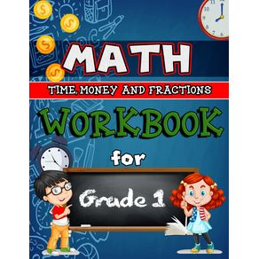 Time-Money--amp--Fractions-Workbook-for-Grade-1