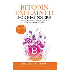 BITCOIN-EXPLAINED-FOR-BEGINNERS--2-BOOKS-IN-1-