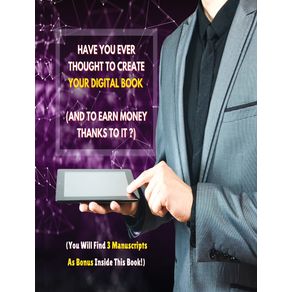 Have-You-Ever-Thought-To-Create-Your-Digital-Book-And-To-Earn-Money-Thanks-To-It--Rigid-Cover-Version