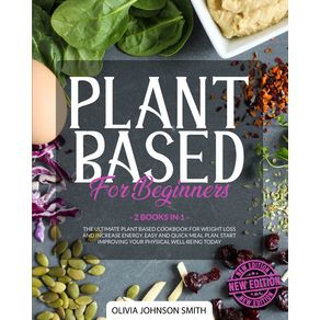 PLANT-BASED-FOR-BEGINNERS-----2-BOOKS-IN-1-----THIS-COOKBOOK-INCLUDES-MANY-HEALTHY-DETOX-RECIPES--PAPERBACK-VERSION---ENGLISH-EDITION-