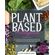PLANT-BASED-FOR-BEGINNERS-----2-BOOKS-IN-1-----THIS-COOKBOOK-INCLUDES-MANY-HEALTHY-DETOX-RECIPES--PAPERBACK-VERSION---ENGLISH-EDITION-