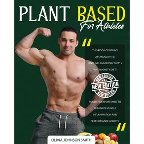 PLANT-BASED-FOR-ATHLETES-----2-BOOKS-IN-1-----THIS-COOKBOOK-INCLUDES-MANY-HEALTHY-DETOX-RECIPES--PAPERBACK-VERSION---ENGLISH-EDITION-