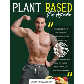 PLANT-BASED-FOR-ATHLETES-----2-BOOKS-IN-1-----THIS-COOKBOOK-INCLUDES-MANY-HEALTHY-DETOX-RECIPES--RIGID-COVER---HARDBACK-VERSION---ENGLISH-EDITION-