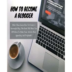 HOW-TO-BECOME-A-BLOGGER----Business-Book-For-Beginners-