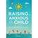 Raising-an-Anxious-Child