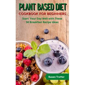 PLANT-BASED-DIET-COOKBOOK-FOR-BEGINNERS
