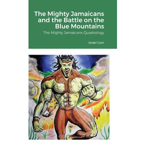 The-Mighty-Jamaicans-and-the-Battle-on-the-Blue-Mountains