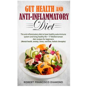 Gut-Health-and-anti-inflammatory-diet