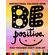 Be-Positive--Stay-focused--Dont-give-up--Inspirational-coloring-book