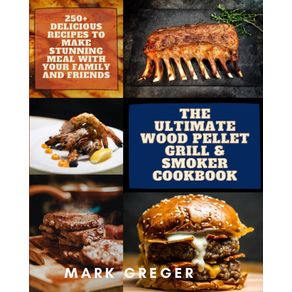 THE-ULTIMATE-WOOD-PELLET-GRILL--amp--SMOKER-COOKBOOK
