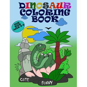 CUTE-AND-FUNNY-DINOSAUR-COLORING-BOOK-FOR-KIDS-AGES-3-8