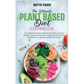 The-Ultimate-Plant-Based-Diet-Cookbook