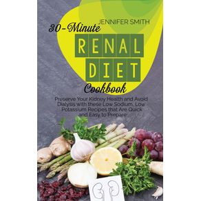 30-Minute-Renal-Diet-Cookbook